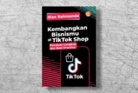 Jual Buku Kembangkan Bisnismu di Tiktok Shop Panduan Lengkap dan Best ...